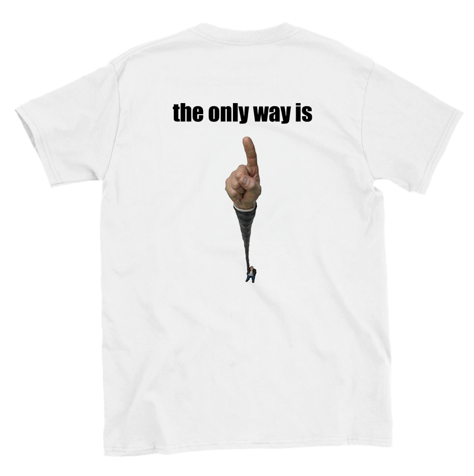 only way is UP T-shirt backside
